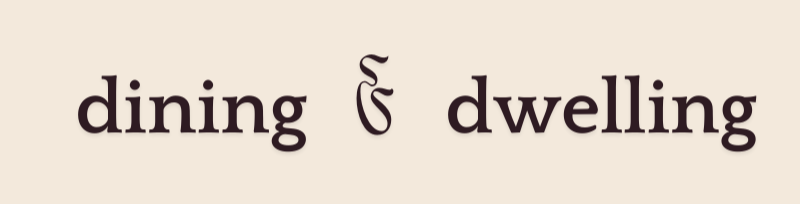 Dining & Dwelling